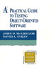 Practical Guide to Testing Object-Oriented Software, A