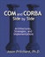 COM and CORBA Side by Side: Architectures, Strategies, and Implementations