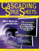 Cascading Style Sheets:Designing for the Web