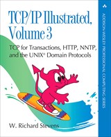 TCP/IP Illustrated, Volume 3: TCP for Transactions, HTTP, NNTP, and the UNIX Domain Protocols
