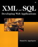 XML and SQL: Developing Web Applications