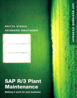 SAP R/3 Plant Maintenance: Making it work for your business