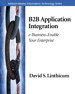 B2B Application Integration: e-Business-Enable Your Enterprise