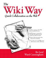 Wiki Way, The: Collaboration and Sharing on the Internet: Quick Collaboration on the Web