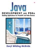 Java Development on PDAs: Building Applications for Pocket PC and Palm Devices