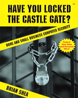 Have You Locked the Castle Gate? Home and Small Business Computer Security