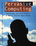 Pervasive Computing: Technology and Architecture of Mobile Internet Applications