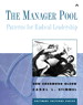 Manager Pool, The: Patterns for Radical Leadership