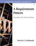 Requirements Pattern, A: Succeeding in the Internet Economy