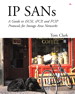 IP SANS: A Guide to iSCSI, iFCP, and FCIP Protocols for Storage Area Networks: A Guide to iSCSI, iFCP, and FCIP Protocols for Storage Area Networks