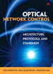 Optical Network Control: Architecture, Protocols, and Standards