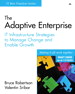 Adaptive Enterprise, The: IT Infrastructure Strategies to Manage Change and Enable Growth