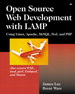 Open Source Development with LAMP: Using Linux, Apache, MySQL, Perl, and PHP
