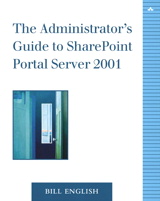 Administrator's Guide to SharePoint Portal Server 2001, The