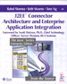 J2EE? Connector Architecture and Enterprise Application Integration