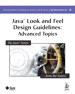 Java Look and Feel Design Guidelines: Advanced Topics