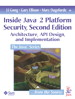 Inside Java? 2 Platform Security: Architecture, API Design, and Implementation, 2nd Edition