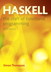 Haskell: The Craft of Functional Programming, 3rd Edition