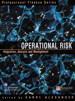 Operational Risk: Regulation, Analysis and Management