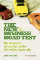The New Business Road Test: What entrepreneurs and executives should do before writing a business plan, 3rd Edition
