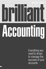 Brilliant Accounting: Everything You Need To Know To Manage The Success Of Your Accounts