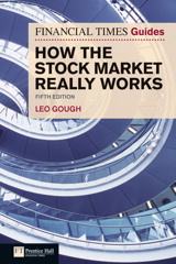 Financial Times Guide to How the Stock Market Really Works, The, 5th Edition