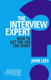 Interview Expert, The: How to get the job you want