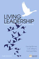 Living Leadership: A Practical Guide for Ordinary Heroes, 3rd Edition