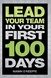 Lead Your Team in Your First 100 Days