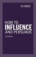How to Influence and Persuade 2nd edn PDF eBook