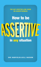 How to be Assertive In Any Situation, 2nd Edition