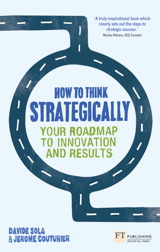 How to Think Strategically: Your Roadmap to Innovation and Results