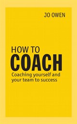 How to Coach: Coaching Yourself and Your Team to Success