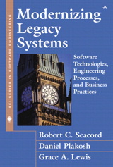 Modernizing Legacy Systems: Software Technologies, Engineering Processes, and Business Practices