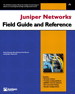 Juniper Networks Field Guide and Reference