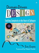 Domain-Driven Design: Tackling Complexity in the Heart of Software