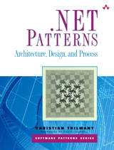 .NET Patterns: Architecture, Design, and Process