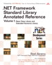 .NET Framework Standard Library Annotated Reference, Volume 1: Base Class Library and Extended Numerics Library