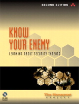 Know Your Enemy: Learning about Security Threats, 2nd Edition