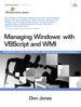 Managing Windows with VBScript and WMI