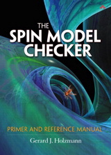 SPIN Model Checker, The: Primer and Reference Manual