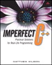 Imperfect C++: Practical Solutions for Real-Life Programming