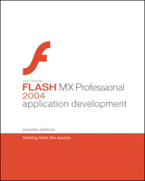 Macromedia Flash MX Professional 2004 Application Development: Training from the Source