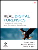 Real Digital Forensics: Computer Security and Incident Response