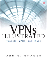 VPNs Illustrated: Tunnels, VPNs, and IPsec: Tunnels, VPNs, and IPsec