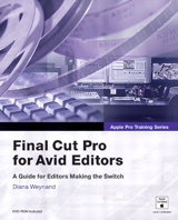 Apple Pro Training Series: Final Cut Pro for Avid Editors