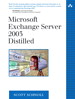 Microsoft Exchange Server 2003 Distilled