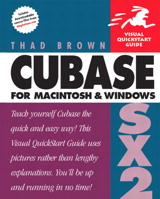 Cubase SX 2 for Macintosh and Windows: Visual QuickStart Guide