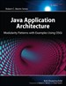 Java Application Architecture: Modularity Patterns with Examples Using OSGi