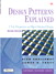 Design Patterns Explained: A New Perspective on Object-Oriented Design, 2nd Edition